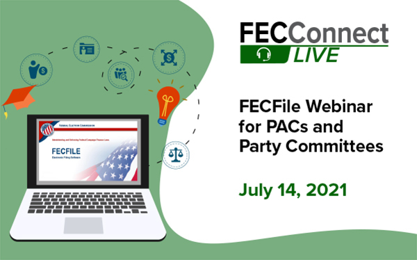 July 14 FECFile Webinar for PACs and party committees