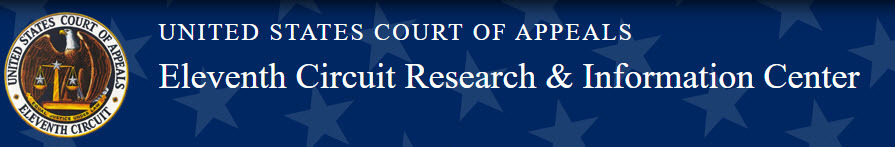 Eleventh Circuit Research & Information Center Eleventh Circuit Research & Information Center