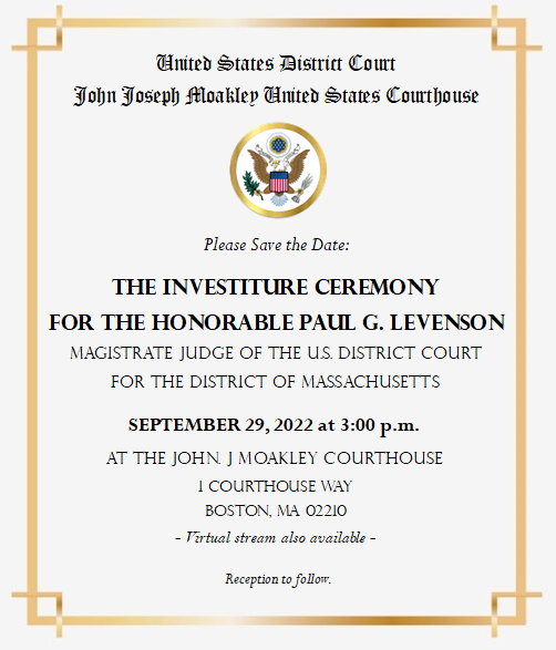 Save the Date Investiture Ceremony for Magistrate Judge Paul G