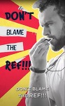 Don't Blame the Ref