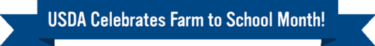 USDA celebrates farm to school month