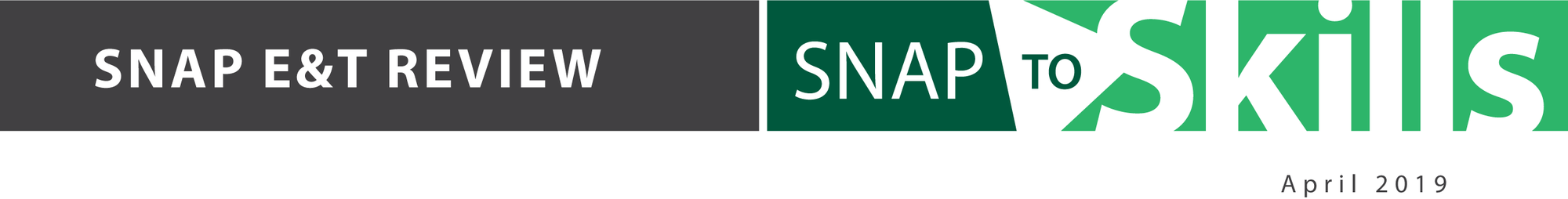 April 2019 SNAP to Skills Review