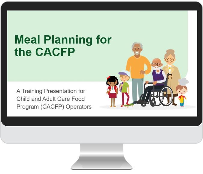 CACFP Meal Pattern Training Slides Now Available!