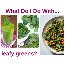 Leafy Greens What Do I Do With3