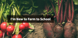 Head line of the I'm New to Farm to School webpage