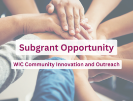 Subgrant Opportunity WIC CIAO