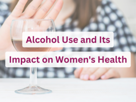 Alcohol Use and Its Impact on Women's Health