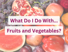 WDIDW Fruits and Vegetables