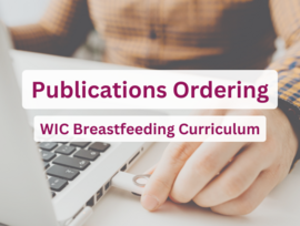 Publications Ordering WIC Breastfeeding Curriculum