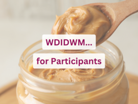 WDIDWM...for participants