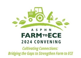 ASPHN Farm to ECE Convening logo, includes a drawing of a tractor and a person watering plants. 