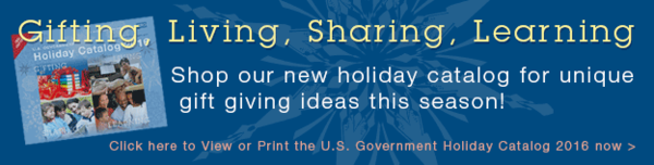 Great Gift Ideas from the Federal Government – Check Out Our New Holiday Catalog