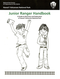 Hawai'i Volcanoes National Park Junior Ranger Handbook: A Guide to Discovery and Exploration of Hawai'i Volcanoes National Park
