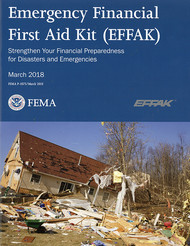 Emergency Financial First Aid Kit, (EFFAK): Strengthen Your Financial Preparedness for Disasters and Emergencies