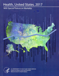 Health, United States 2017, With Special Feature on Mortality