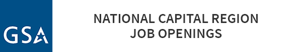 NATIONAL CAPITAL REGION GSA JOB OPENINGS 