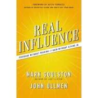 book cover: Real Influence: Persuade Without Pushing and Gain Without Giving In