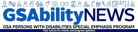 A graphic with icons of assistive tech. Text: GSAbility News. GSA Persons with Disabilities Special Emphasis Program.