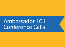 ambassador 101 conference calls