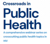 Crossroads in Public Health webinar logo