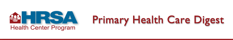 HRSA Health Center Program Primary Health Care Digest