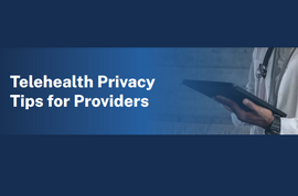 Telehealth Privacy Tips for Providers, Provider on Tablet