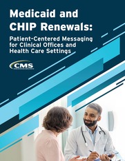 Medicaid and CHIP Renewals-- Patient-Centered Messaging