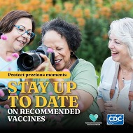 Stay Up to Date on Recommended Vaccines