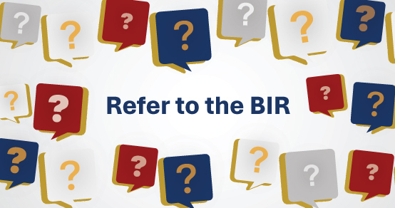 Refer to the BIR