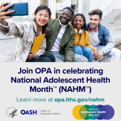 Celebrate National Adolescent Health Month with OPA!