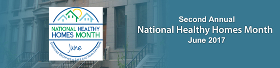 Join us for National Healthy Homes Month in June!