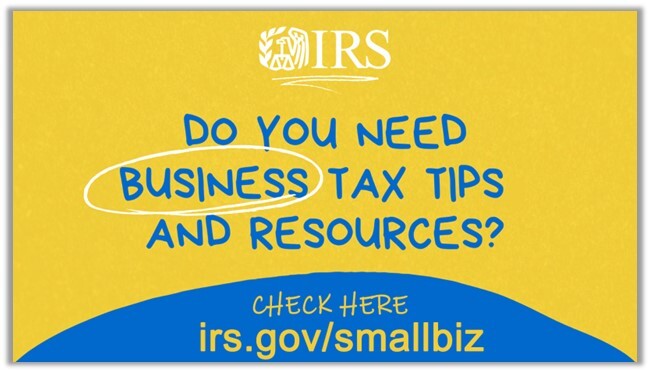 IRS logo. Text: ‘Do you need business tax tips and resources? Check here irs.gov/smallbiz.’ 