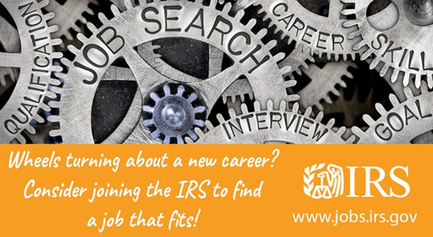 Wheels turning about a new career? Consider joining the IRS to find a job that fits! to its right IRS and logo and right below www.jobs.irs.gov