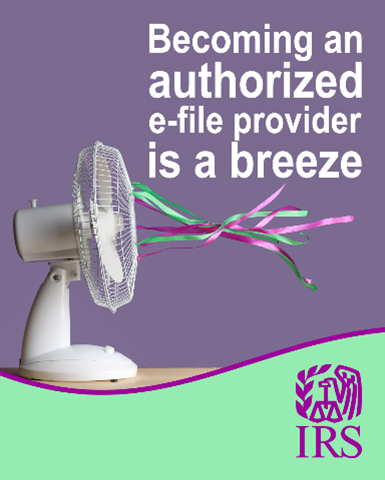 A white electric fan blowing attached green and pink ribbons. Text: 'Becoming an authorized e-file provider is a breeze.' IRS logo also displayed.