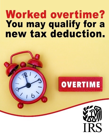 A red block with word “OVERTIME” next to red alarm clock. Text: ‘Worked overtime? You may qualify for a new tax deduction’ IRS logo also displayed.