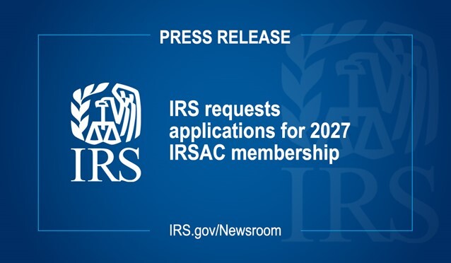Text placed on top of blue background reads: ‘IRS requests applications for 2027 IRSAC membership.’ IRS logo and URL also displayed: IRS.gov/newsroom 