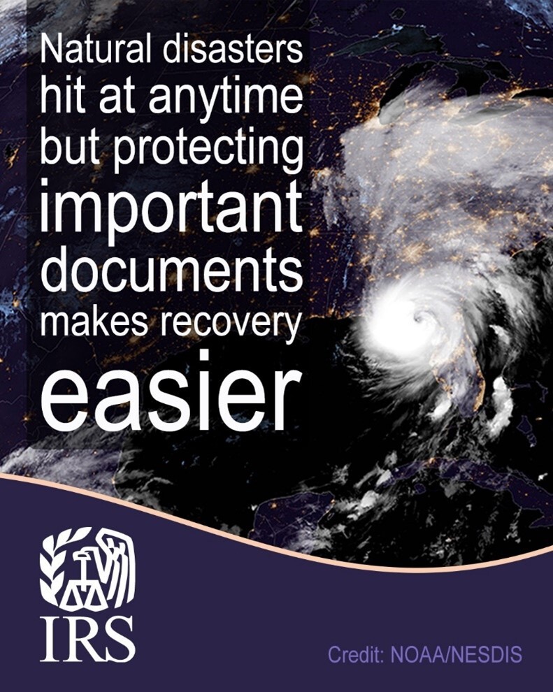 Hurricane. Text: 'Natural disasters hit at any time but protecting important documents makes recovery easier.' Photo credit: NOAA/NESDIS. IRS logo.