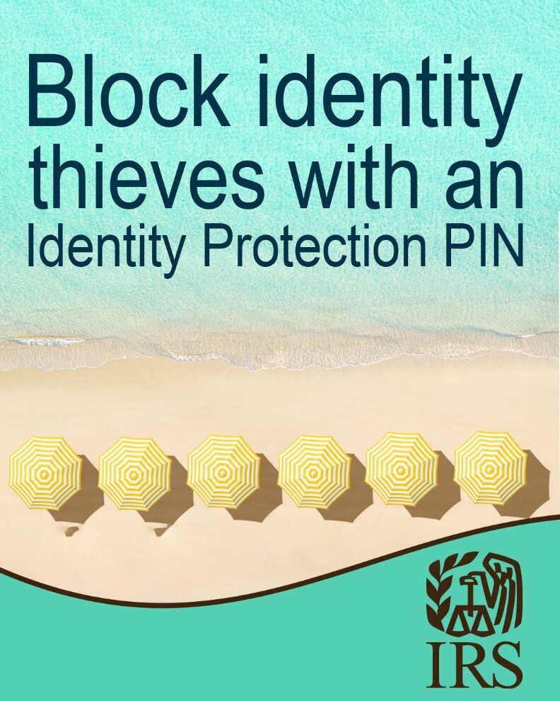 Six beach umbrellas lined up on the shore. Text: Block identity thieves with an Identity Protection PIN. IRS logo.
