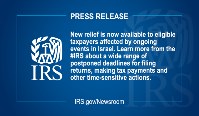 IRS logo. Text explains that new relief is available to taxpayers affected by ongoing events in Israel. Learn more at IRS.gov/Newsroom.
