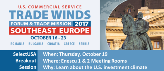 SelectUSA at Trade Winds 2017 in Southeast Europe - Oct. 16-23, 2017