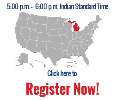 Register now for the Michigan webinar - July 11, 2017 at 5:00 p.m. IST