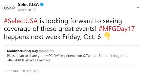 #SelectUSA is looking forward to seeing coverage of these great events! #MFGDay17 happens next week Friday, Oct. 6 👇