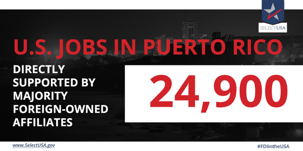 FDI in Puerto Rico directly supports 24,900 jobs