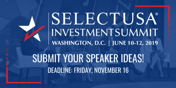 The 2019 SelectUSA Investment Summit - Submit Your Ideas for Speakers!