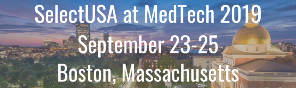 SelectUSA at MedTech 2019 - September 23-25 - Boston, MA