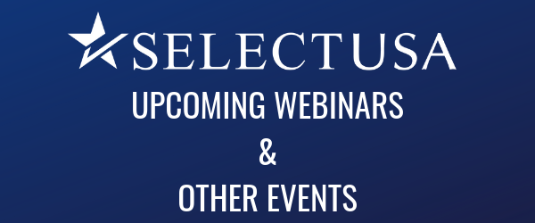 Upcoming webinars and other events from SelectUSA
