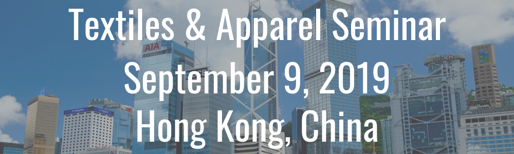 Textiles & Apparel Seminar - September 9, 2019 - Hong Kong, China