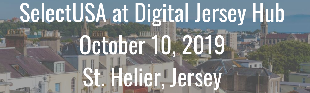 SelectUSA at Digital Jersey Hub - October 10, 2019 - St. Helier, Jersey
