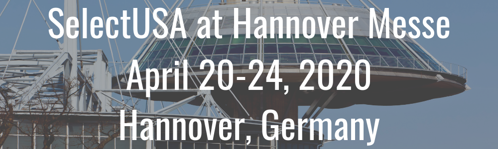 SelectUSA at Hannover Messe 2020 - April 20-24, 2020 - Hannover, Germany