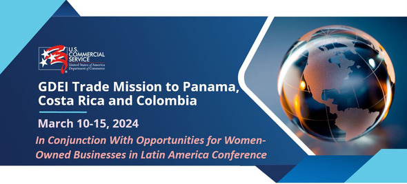 GDEI Trade Mission to Panama, Costa Rica, and Colombia with womens conference